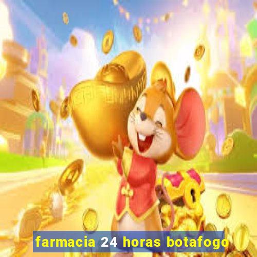 farmacia 24 horas botafogo